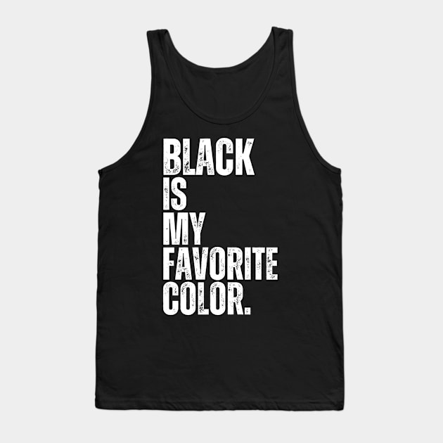 Black is my Favorite Color Tank Top by saiinosaurus